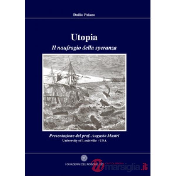 Utopia. Il naufragio della speranza