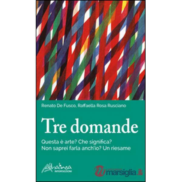 Tre domande. Questa è arte? Che significa? Non saprei farla anch'io? Un riesame