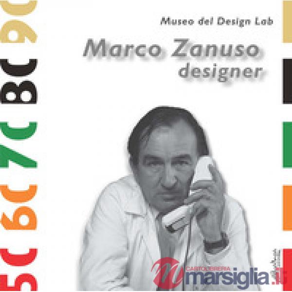 Marco Zanuso designer. Ediz. illustrata