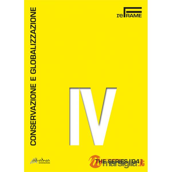 Conservazione e globalizzazione. The series. Vol. 4