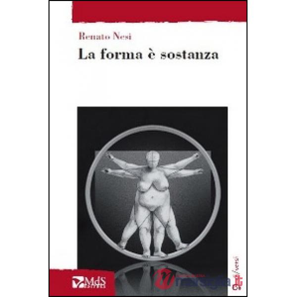 Forma è sostanza (La)