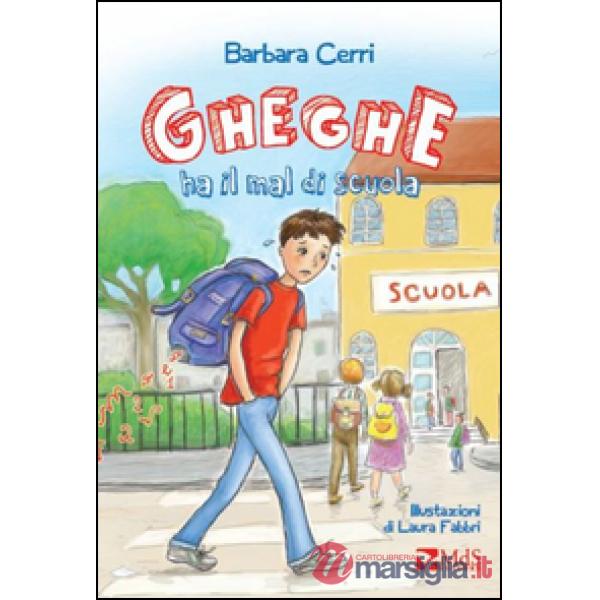 Gheghe ha il mal di scuola