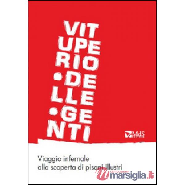Vituperio. Viaggio infernale alla scoperta di pisani illustri