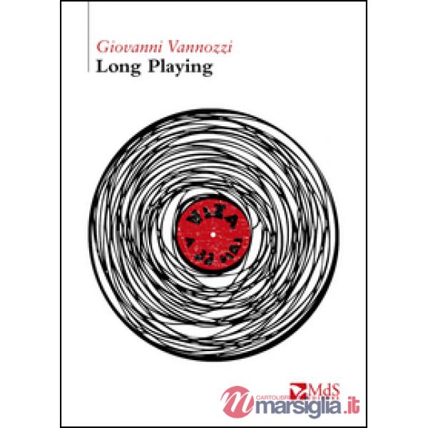 Long playing. Vita a 33 giri