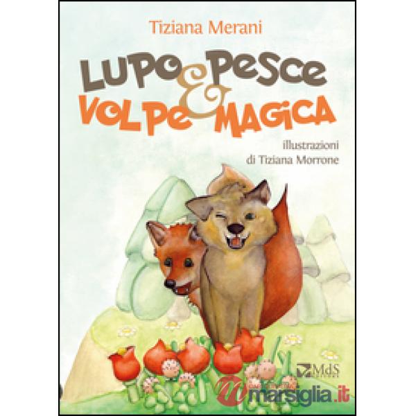 Lupo pesce e volpe magica