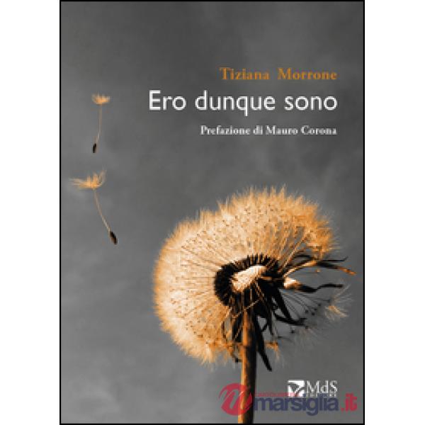 Ero dunque sono