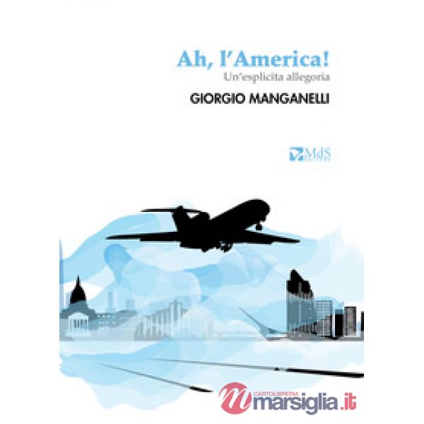 Ah, l'America! Un'esplicita allegoria