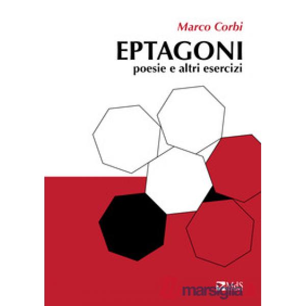 Eptagoni. Poesie e altri esercizi