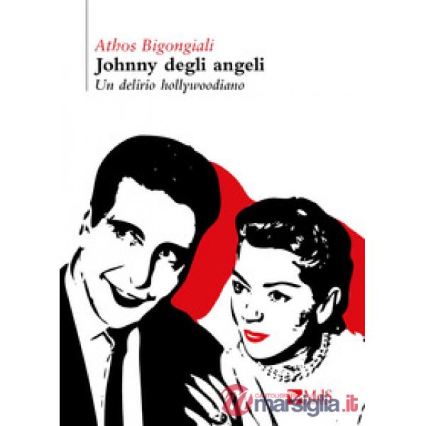 Johnny degli angeli. Un delirio hollywoodiano