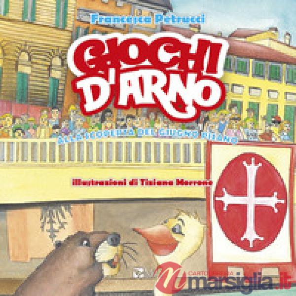 Giochi d'Arno. Alla scoperta del giugno pisano