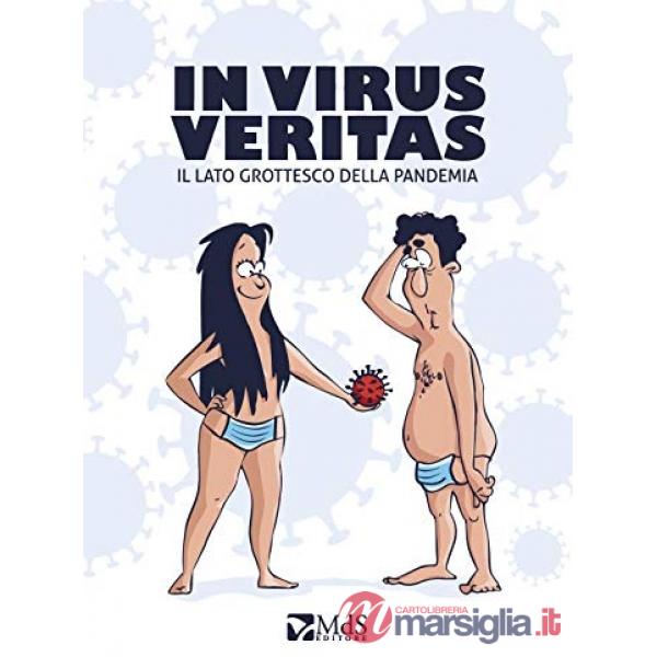 In Virus Veritas. Il lato grottesco della pandemia