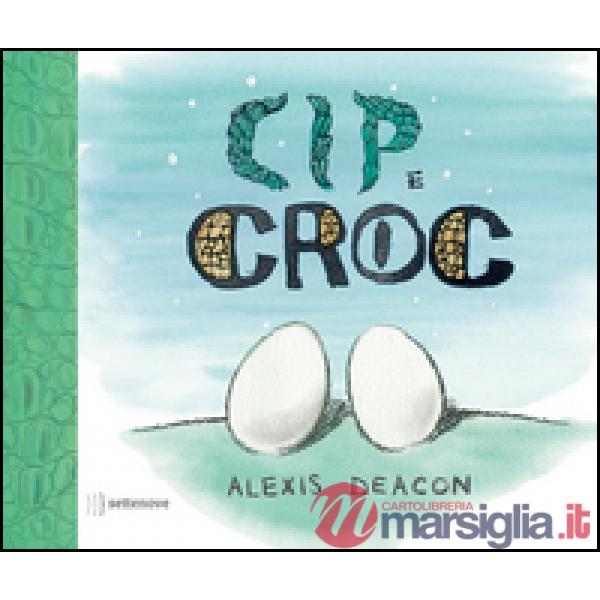 Cip e Croc. Ediz. illustrata