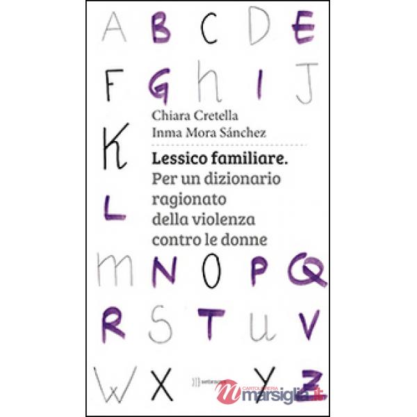 Lessico familiare. Per un dizionario ragionato della violenza contro le donne