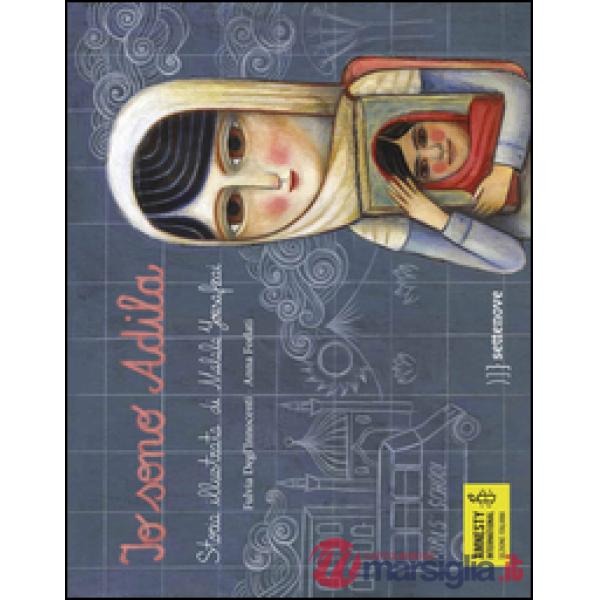 Io sono Adila. La storia illustrata di Malala Yousafzai