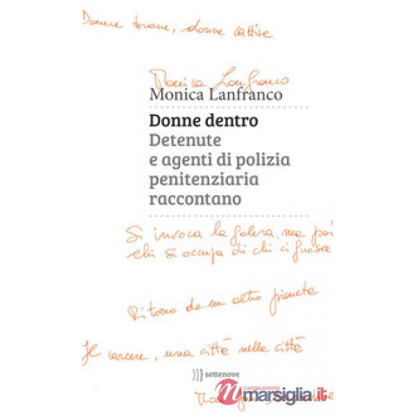 Donne dentro. Detenute e agenti di polizia penitenziaria raccontano