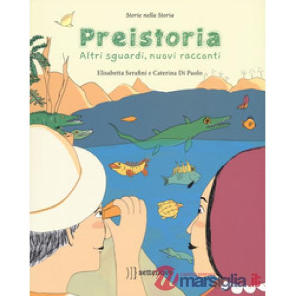 Preistoria. Altri sguardi, nuovi racconti