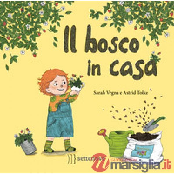 Bosco in casa. Ediz. a colori (Il)