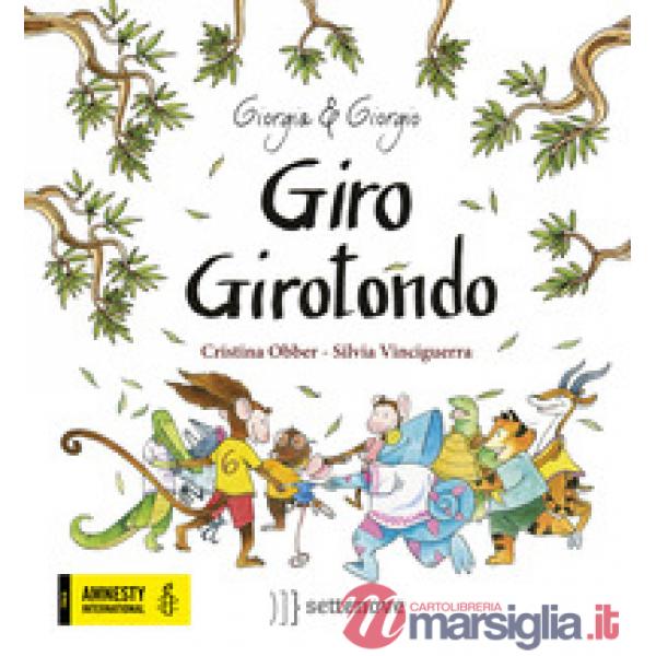 Giro girotondo. Ediz. a colori