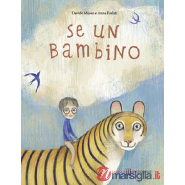 Se un bambino. Ediz. a colori