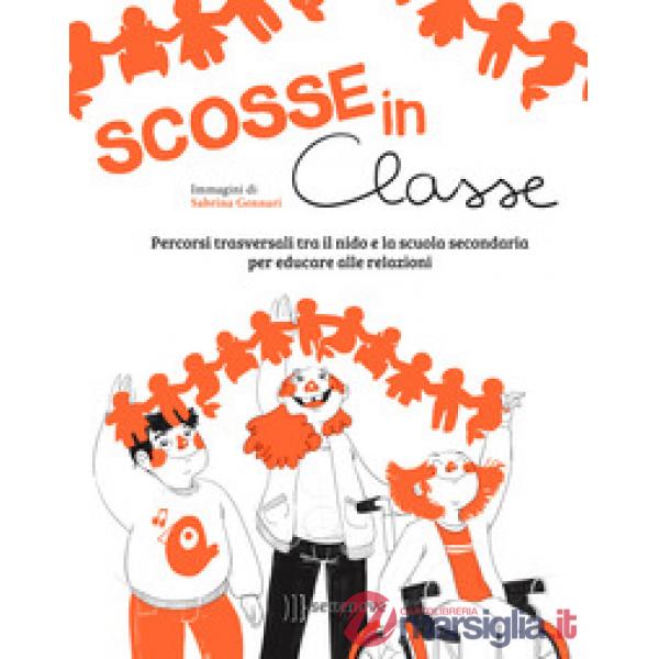 Scosse in classe. Percorsi trasversali tra il nido e la scuola secondaria per educare alle relazioni