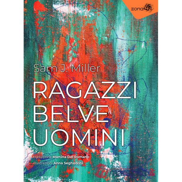 Ragazzi, belve, uomini