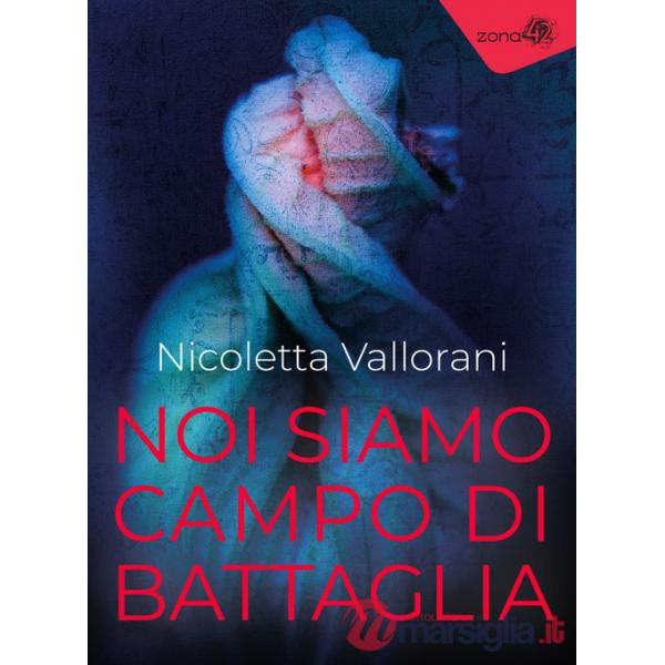 Noi siamo campo di battaglia
