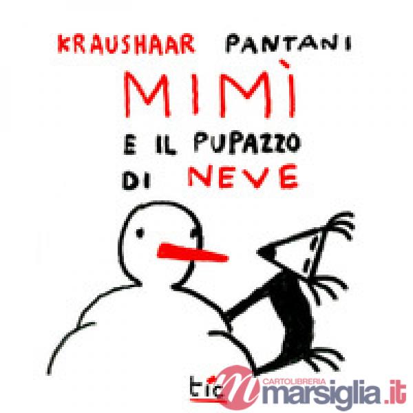 Mimì e il pupazzo di neve. Le avventure di Mimì