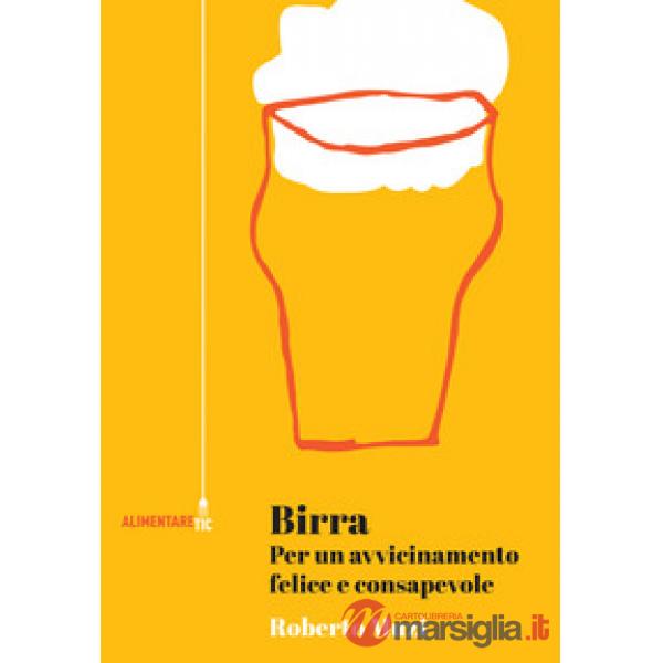 Birra. Per un avvicinamento felice e consapevole