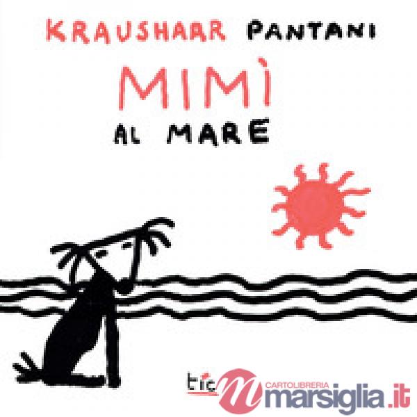 Mimì al mare. Le avventure di Mimì