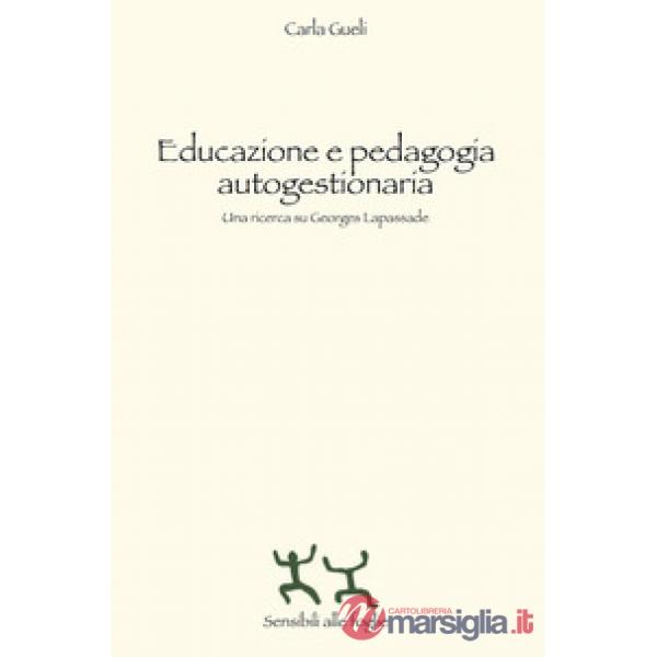 Educazione e pedagogia autogestionaria. Una ricerca su Georges Lapassade