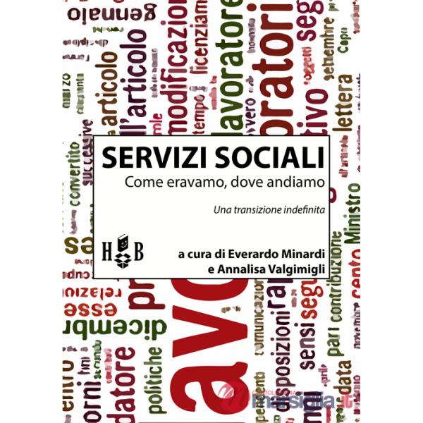 Servizi sociali. Come eravamo, dove andiamo. Una transizione indefinita