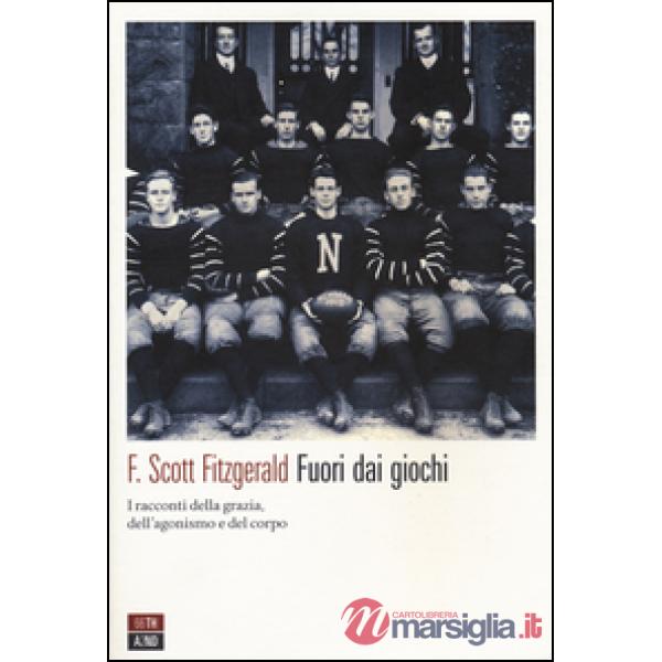 Fuori dai giochi. I racconti della grazia, dell'agonismo e del corpo