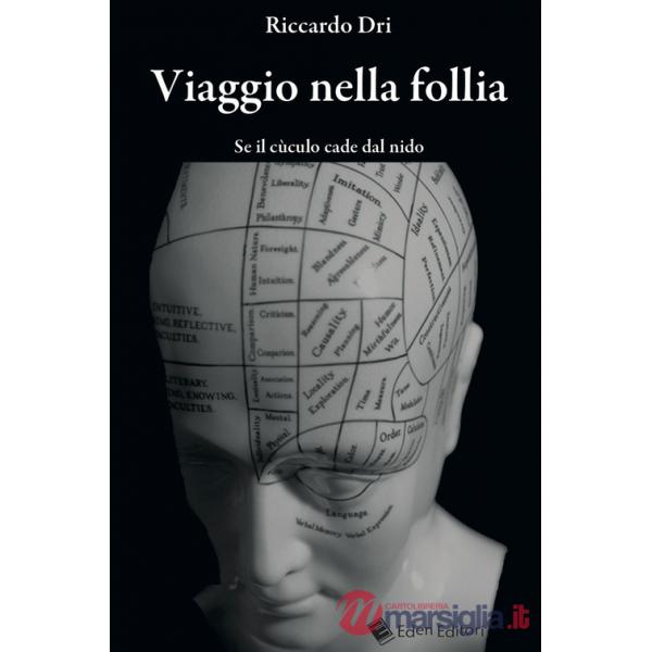 Viaggio nella follia. Se il cùculo cade dal nido