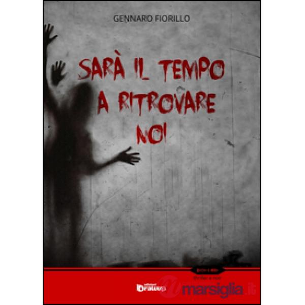 Sarà il tempo a ritrovare noi