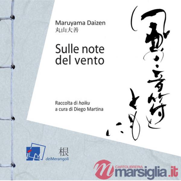 Sulle note del vento. Raccolta di «haiku»