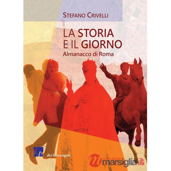 Storia e il giorno. Almanacco di Roma (La)