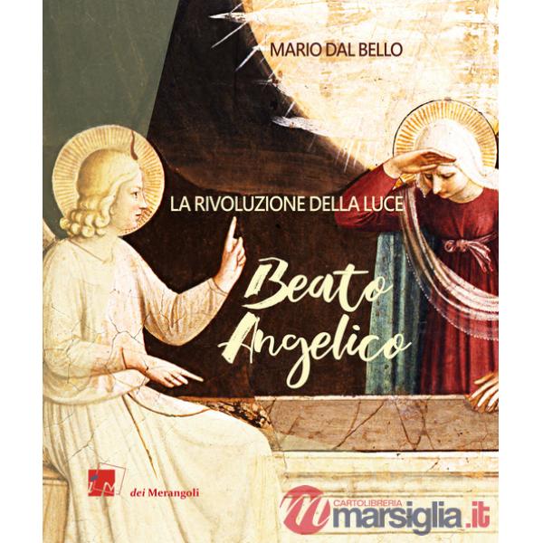 Beato Angelico. La rivoluzione della luce