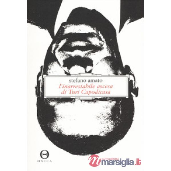 Inarrestabile ascesa di Turi Capodicasa (L')