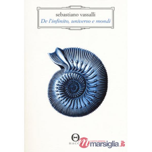 De l'infinito, universo e mondi. Manuale di esobiologia