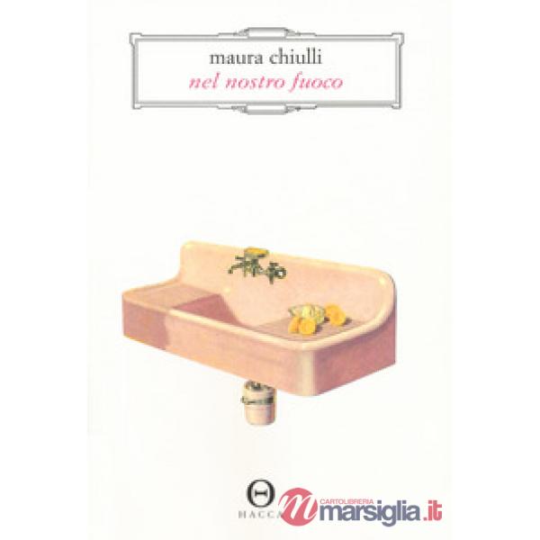 Nel nostro fuoco