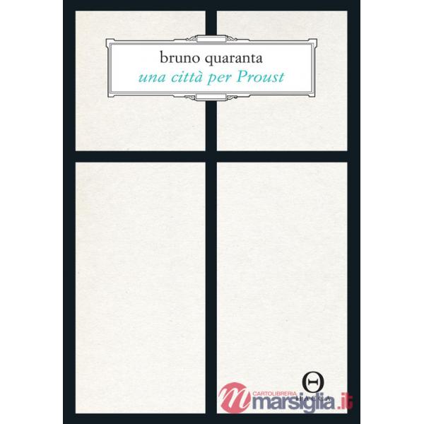 Città per Proust. Alla recherche di Torino (Una)