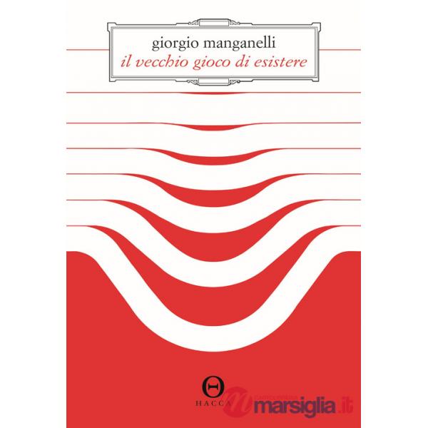 Vecchio gioco di esistere (Il)