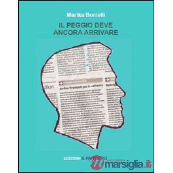 Peggio deve ancora arrivare (Il)