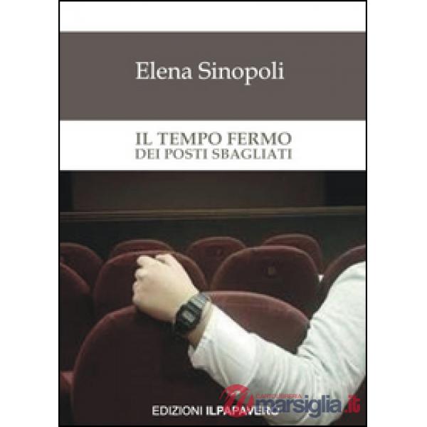 Tempo fermo dei posti sbagliati (Il)
