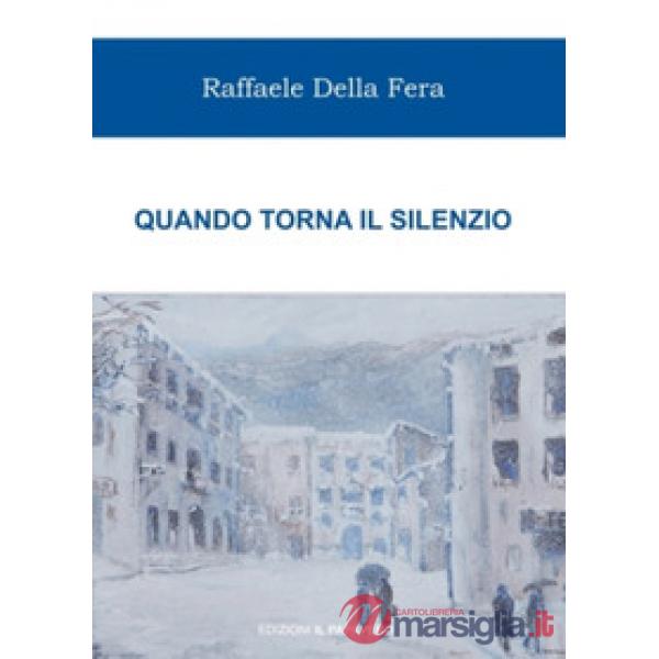 Quando torna il silenzio