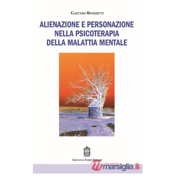 Alienazione e personazione nella psicoterapia della malattia mentale