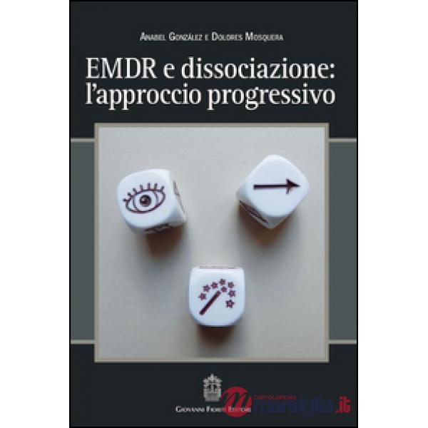 EMDR e dissociazione. L'approccio progressivo