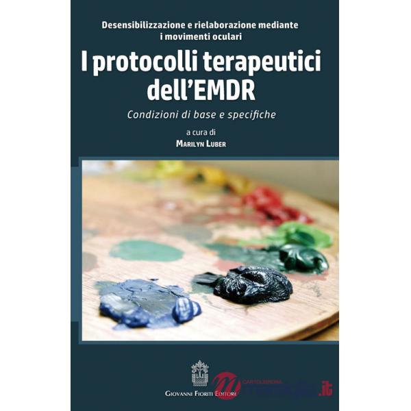 Protocolli terapeutici dell'EMDR. Condizioni di base e specifiche (I)
