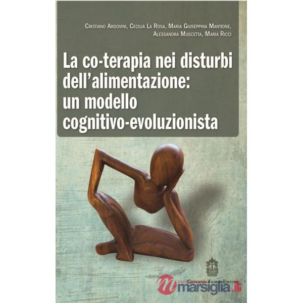 Co-terapia nei disturbi dell'alimentazione. Un modello cognitivo-evoluzionista (La)