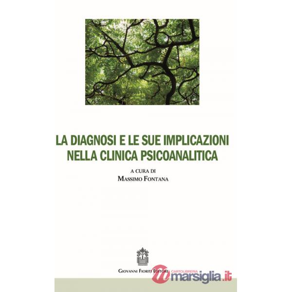 Diagnosi e le sue implicazioni nella clinica psicoanalitica (La)